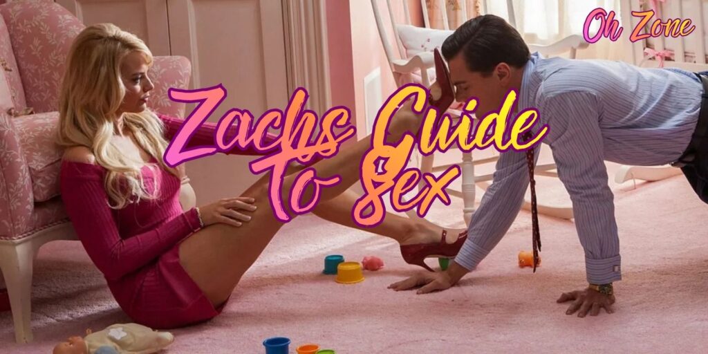 Zachs Guide To Sex Positions – Elevate Your Game Now