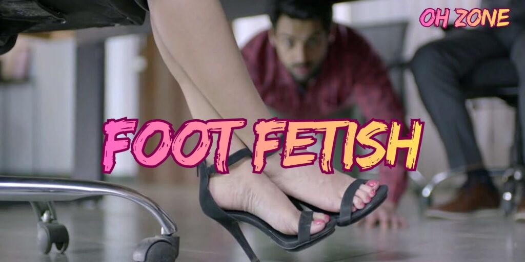 Foot Fetish – What Do You Need To Know About It?