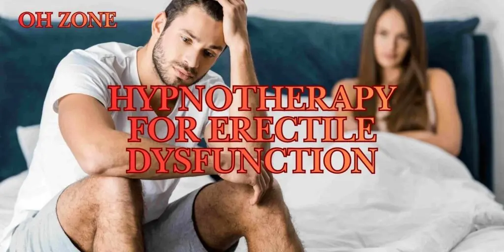 Hypnotherapy For Erectile Dysfunction – Learn More Now