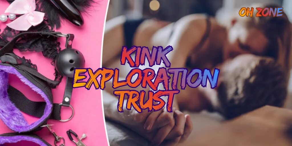 Kink Exploration Trust – How To Explore Fantasies Responsibly