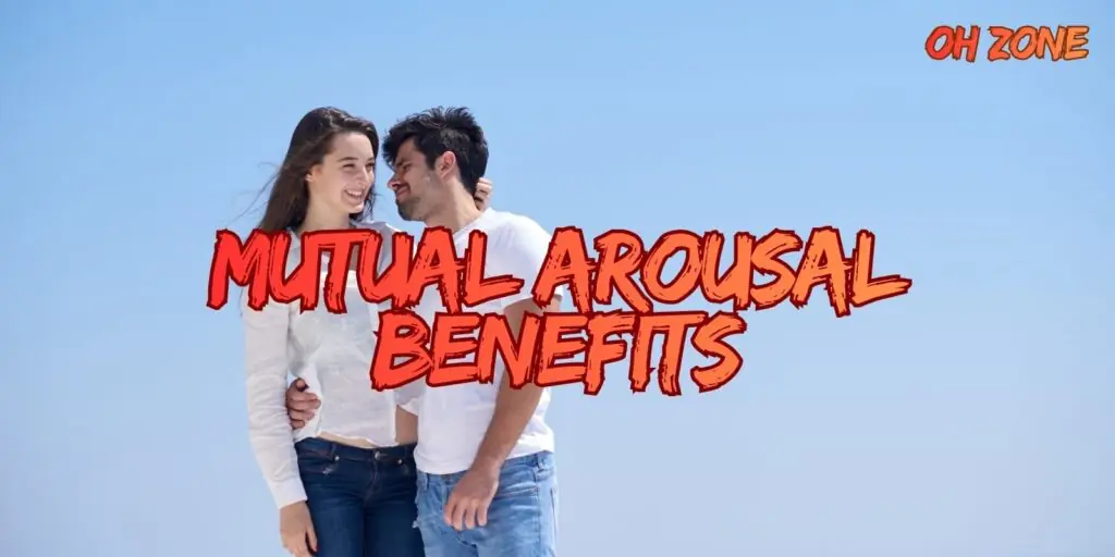 The Hidden Mutual Arousal Benefits Every Couple Should Know
