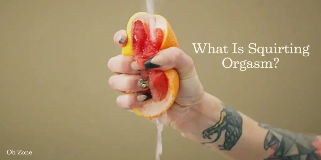 What Is Squirting Orgasm? A Complete Beginner’s Guide
